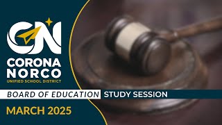 CNUSD Board of Education Study Session - March 18, 2025
