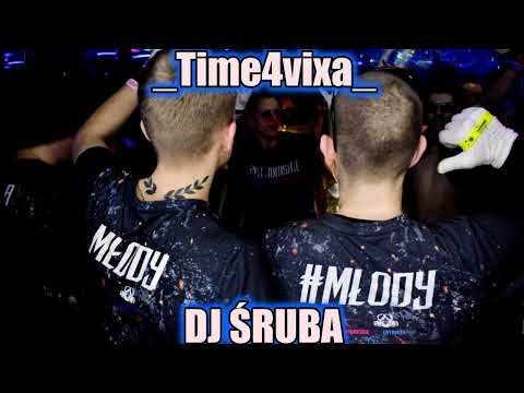🔥_Time4Vixa_🔥 KLUBOWE GNIOTY 🔩DJ ŚRUBA🔩