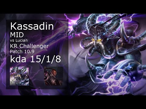 Kassadin vs Lucian Mid - KR Challenger 15/1/8 Patch 10.9 Gameplay // [롤] 카사딘 vs 루시안 미드