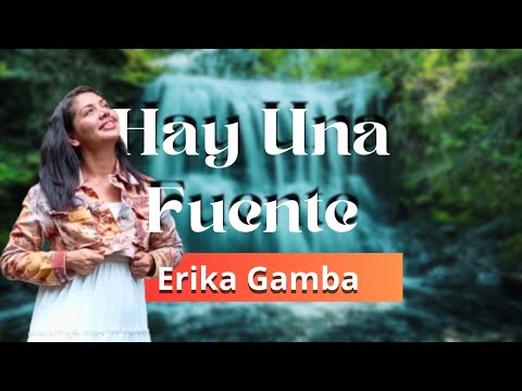 Hay Una Fuente - Erika Gamba