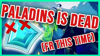 Paladins Is Dead (fr this time)