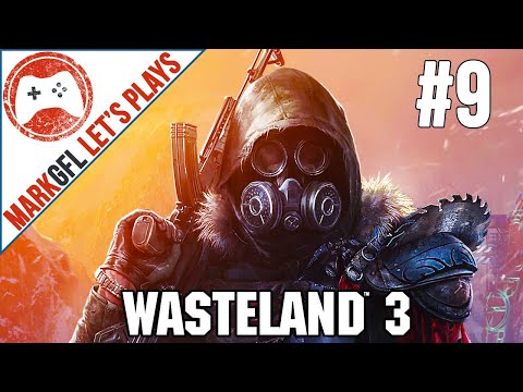 Let's Play Wasteland 3 - Blind Playthrough - part 9