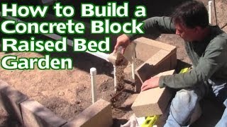 How to Build a Concrete Block Raised Bed Garden without Mortar