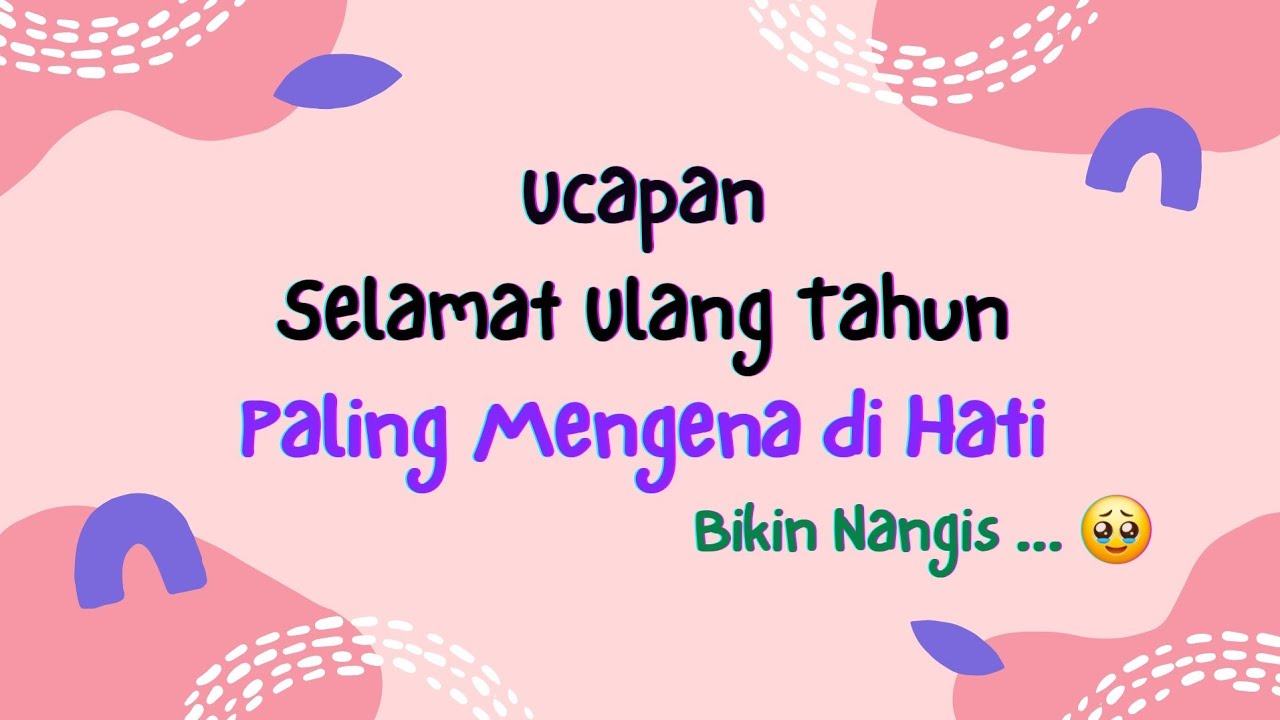 UCAPAN SELAMAT ULANG TAHUN  || UCAPAN ULANG TAHUN