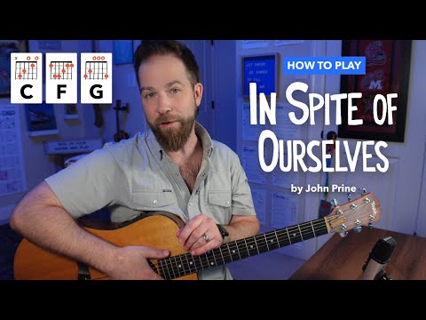 In Spite of Ourselves • Guitar Lesson with Fingerstyle Tabs & Campfire Chords/Strumming (John Prine)