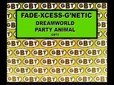 FADE XCESS-G'NETIC - PARTY ANIMAL [HQ] (2/2)