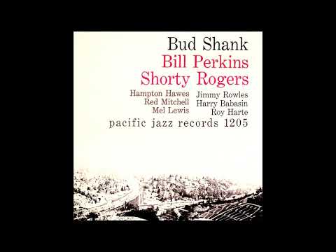 Bud Shank, Bill Perkins, Shorty Rogers 1954-1956