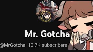 Please support Mr. Gotcha!