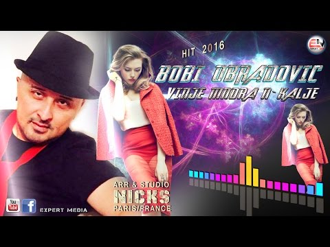 Bobi Obradovic - Vinje Mndra N` Kalje (HIT 2016)