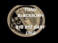 Tony Blackburn BYE BYE BABY 1968