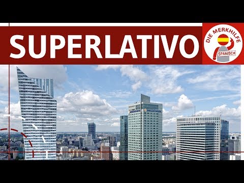 El superlativo - Relative & absolute superlative in Spanish - Formation, exceptions & examples
