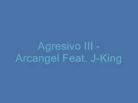 Arcangel Feat. J-King - Agresivo III