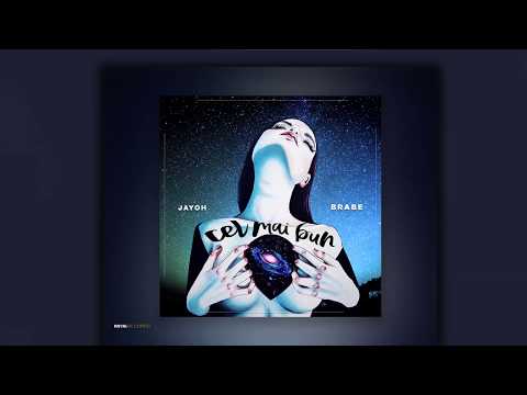 Jayoh x Brabe - Cel mai bun