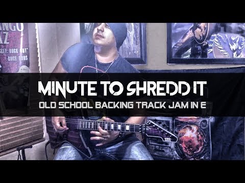 Minute To Shredd It - [Old School Backing Track Jam in E]