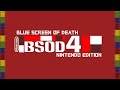 BLUE SCREEN OF DEATH 4 NINTENDO EDITION