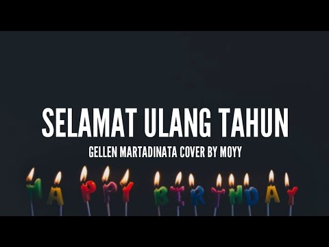 Gellen Martadinata - Selamat Ulang Tahun | Cover By Moyy (Lirik)