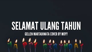 Download lagu Gellen Martadinata - Selamat Ulang Tahun | Cover By Moyy (Lirik) mp3