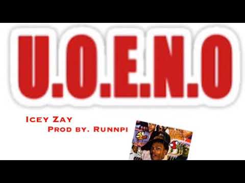 Icey Zay - U.O.E.N.O (prod.by RUNNPI)