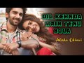 Dil Kehnda Main Tenu Bola Female Version Nede Nede Alisha Chinai