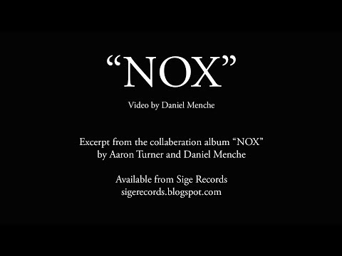NOX (excerpt) By Aaron Turner & Daniel Menche