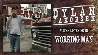 Dylan Jakobsen - Working Man (Audio)