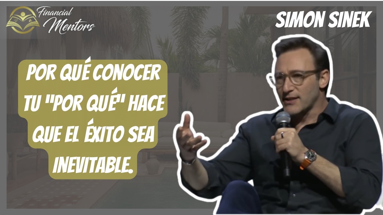 Por qué conocer tu “por qué” hace que el éxito sea inevitable.