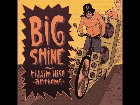 Big Shine - Reggae Soul (Reggaelize it! riddim)