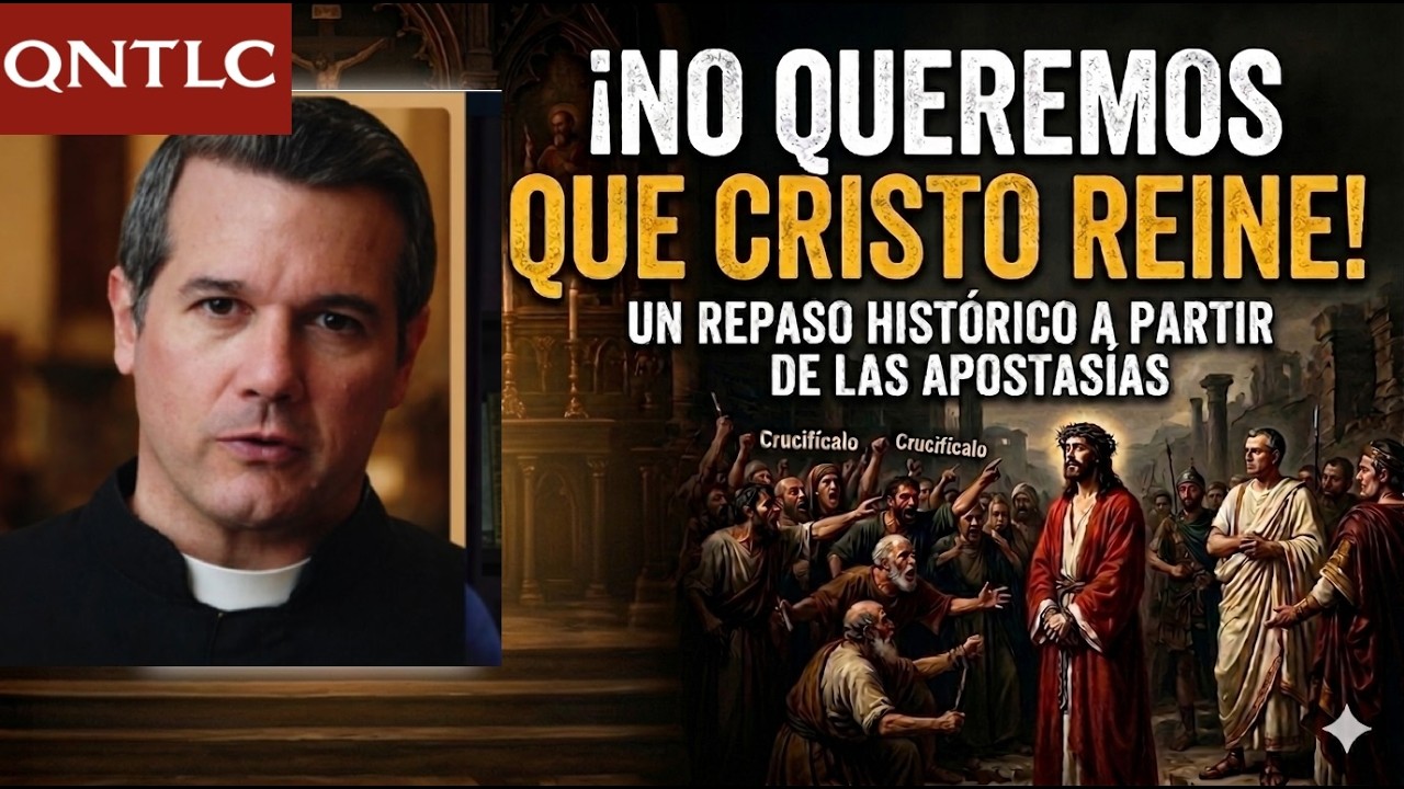 “No queremos que Cristo reine”. Una mirada histórica de la apostasía
