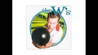 The W&#39;s - &quot;Dexter&quot;