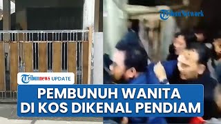 Sosok Pembunuh Wanita di Kos Khusus Laki-laki Area Malang, Dikenal Pendiam dan Jarang Bersosialisasi