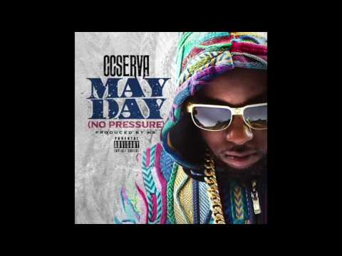CCSERVA - May Day ( No Pressure )