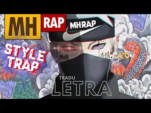 Letra-Renegado🔥(Naruto)Style Trap| |MHRAP