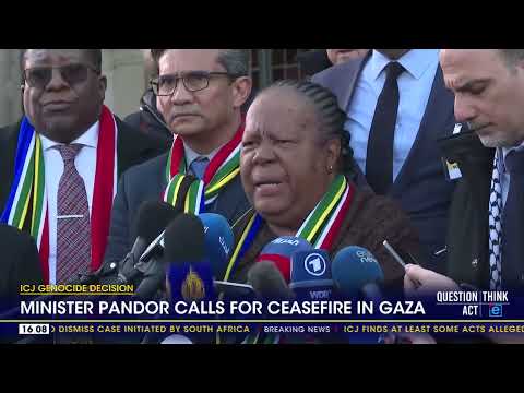 ICJ Genocide Decision Minister Pandor calls for ceasefire in Gaza