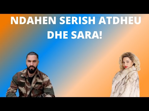 Ndahen Serish Atdheu dhe Sara pas dedikimeve...