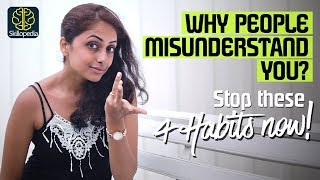 Common Communication Mistakes - Why People Misunderstand You? Stop these 4 Habits | Life Skills
