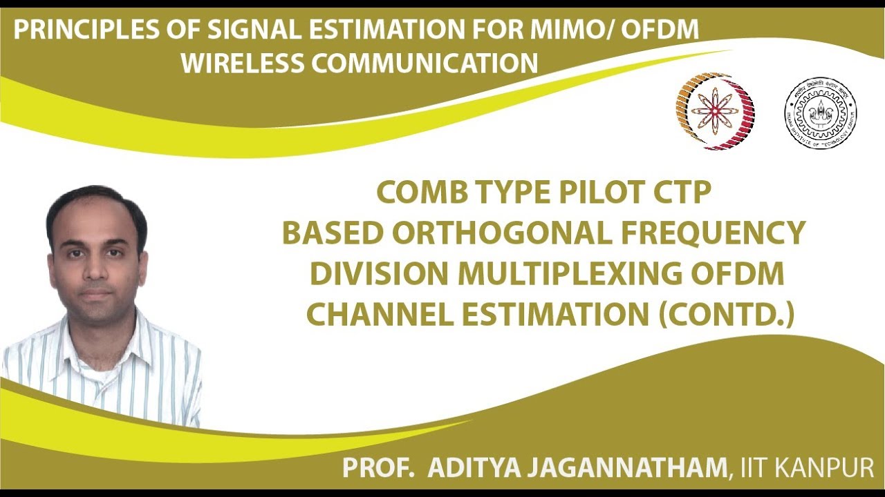 Comb Type Pilot CTP Based Orthogonal Frequency Division Multiplexing OFDM Channel Estimation