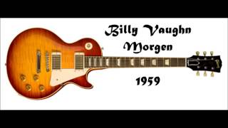 Billy Vaughn - Morgen - Gruß von Matthias (1959)