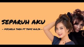 Download lagu SEPARUH AKU NOAH [ LIRIK ] TAMI AULIA MICHELA THEA COVER mp3