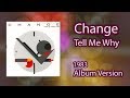 Change - Tell me why (Album version - 1983)