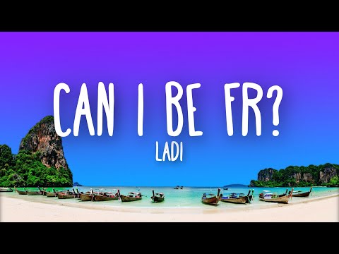 Ladi - Can I Be Fr? (Lyrics)