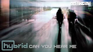 Hybrid - Can You Hear Me