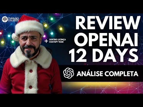 Análise Completa OpenAI 12 Days - Última Live 2024