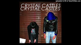 Crystal Castles - Through the Hosiery