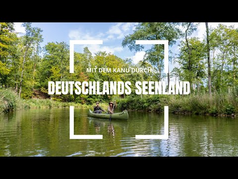 Deutschlands Seenland: Die @Outdoornomaden auf großer Kanutour