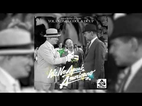 Yolanda Be Cool & DCUP - We No Speak Americano  (Chemical Surf Remix)
