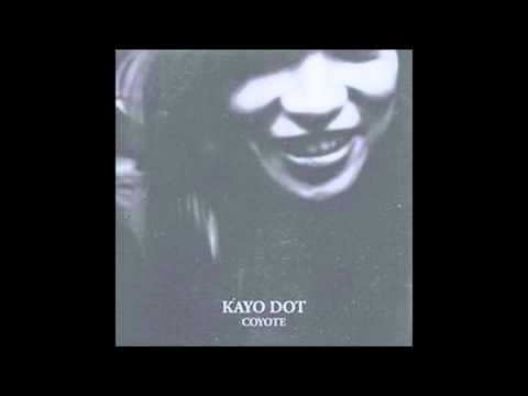 Kayo Dot - Coyote (Full Album)