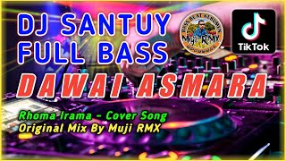 Download lagu DJ DANGDUT SANTUY💃DAWAI ASMARA - FULL BASS mp3