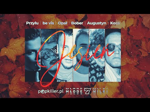 Przyłu, be vis, Opał, Bober, Augustyn, Koza - Jesień (prod. Flvwlxss) [Popkiller Młode Wilki 7]