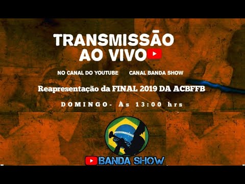FINAL do Campeonato Baiano de Bandas e Fanfarras da ACBFFB 2019