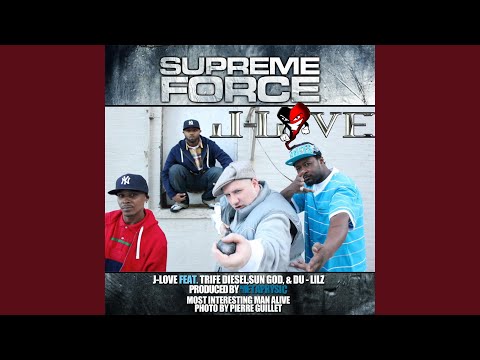 Supreme Force (feat. Trife Diesel, Sun God & Du-Lilz)